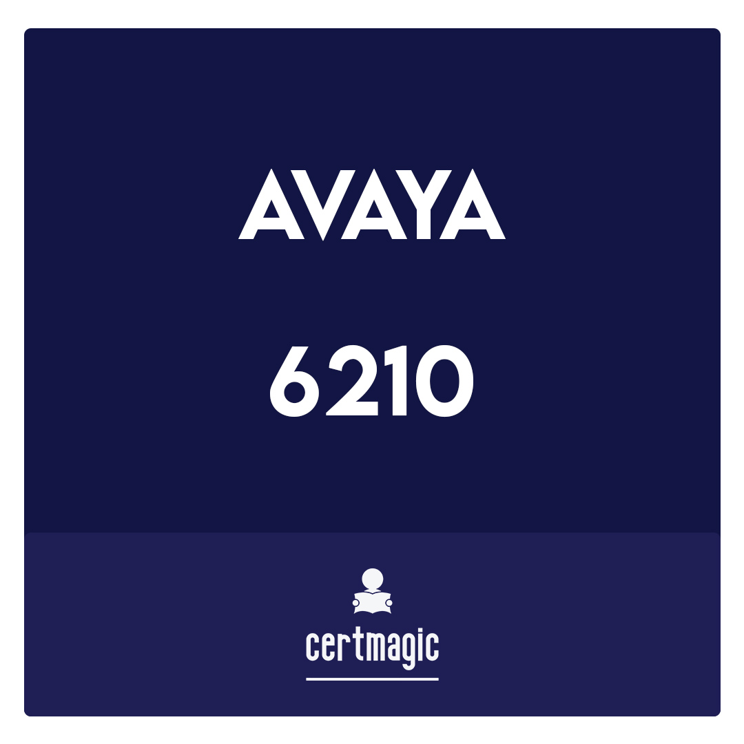 6210-Avaya Aura Contact Center Implementation Exam