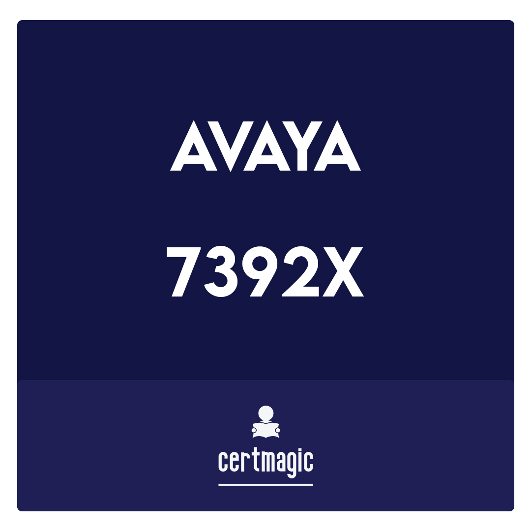 7392X-Avaya AuraÂ® Call Center Elite Implementation Exam