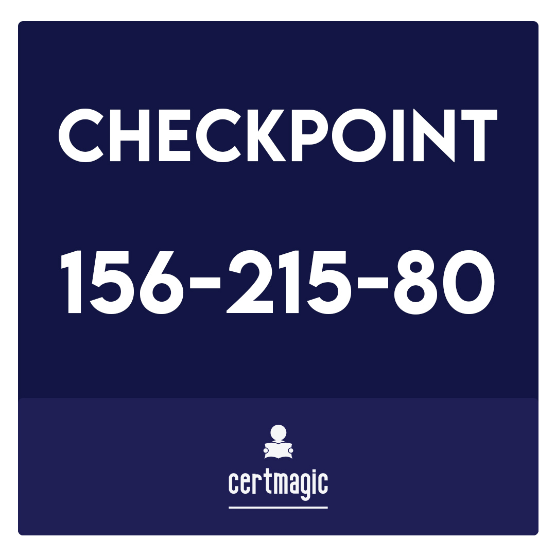 156-215-80-Check Point Certified Security Administrator (CCSA) R80 Exam