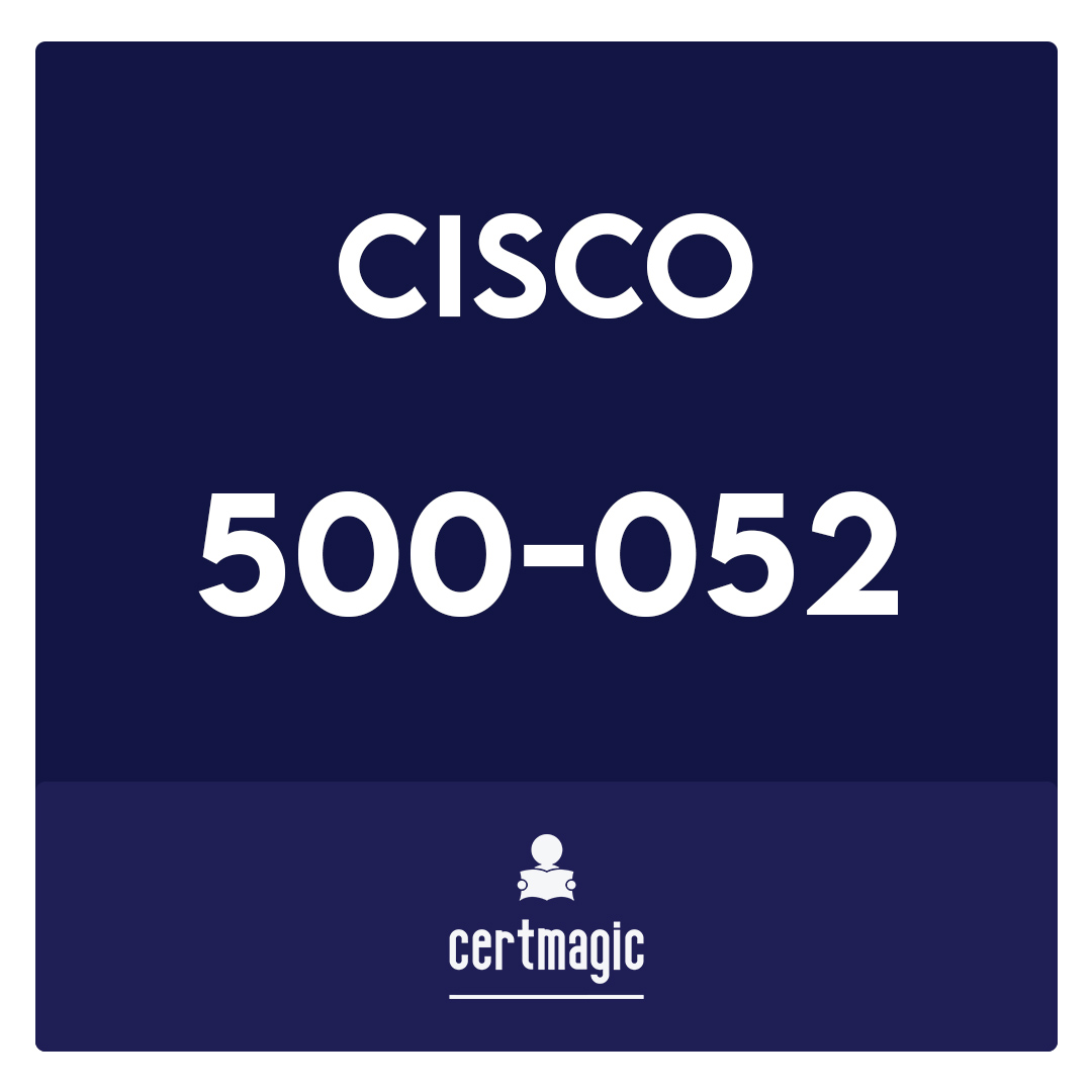 500-052-Deploying Cisco Unified Contact Center Express Exam