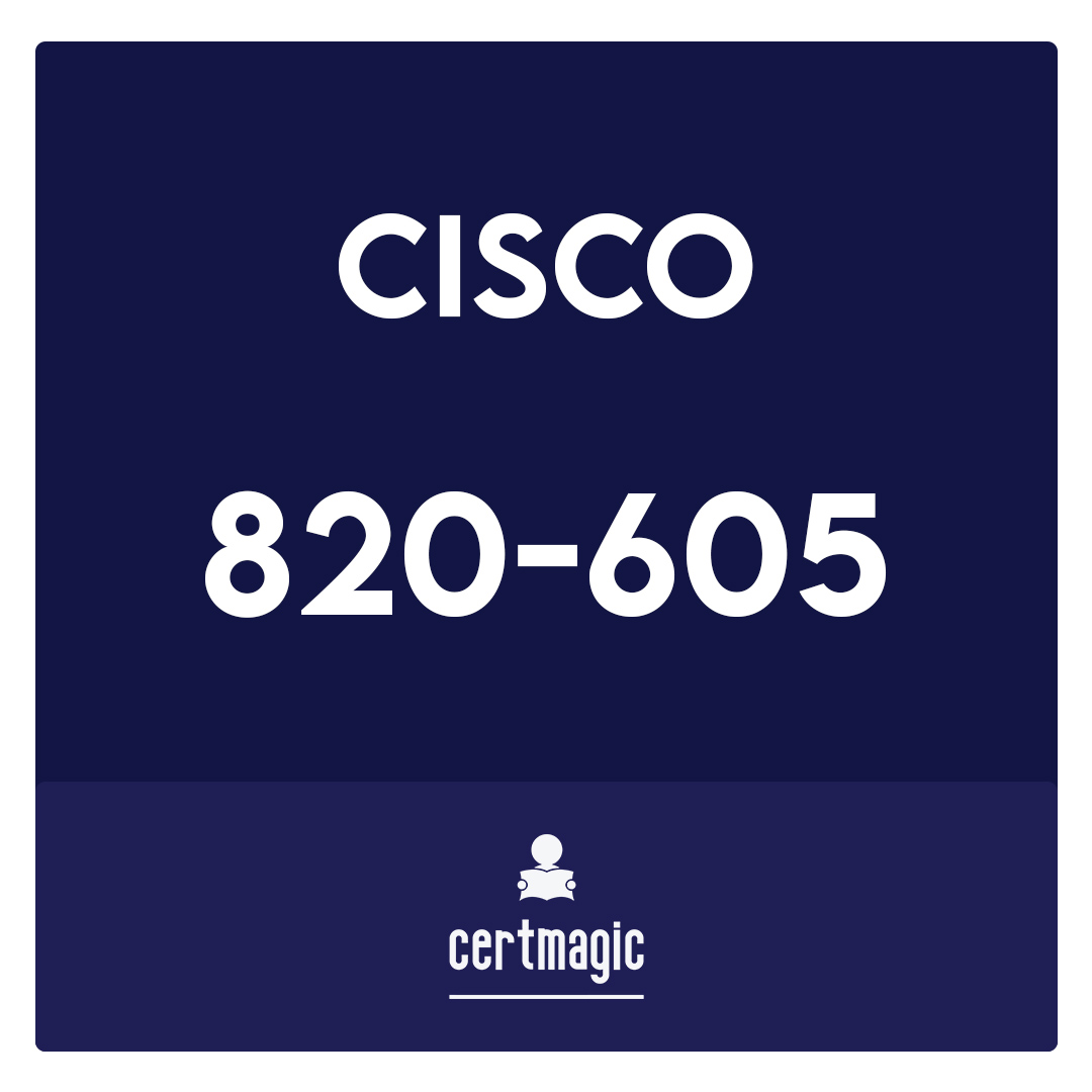 820-605-Cisco Customer Success Manager Exam