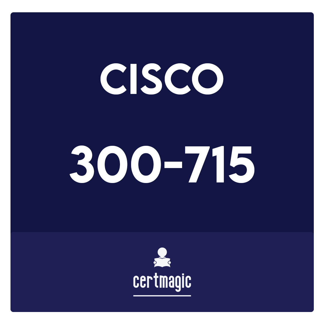 300-715-Implementing and Configuring Cisco Identity Services Engine (SISE) Exam