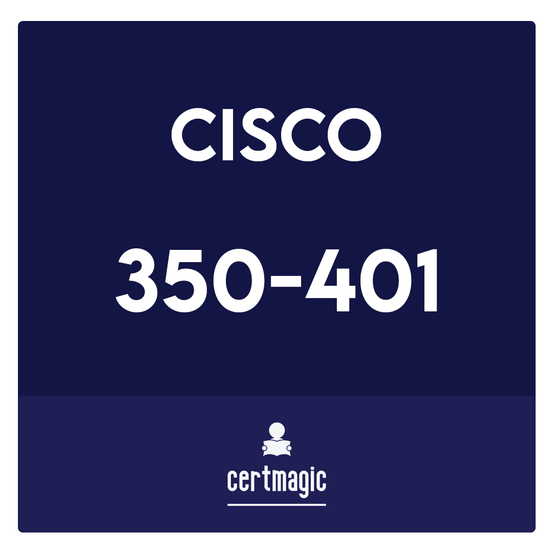 350-401-Implementing and Operating Cisco Enterprise Network Core Technologies (ENCOR) Exam