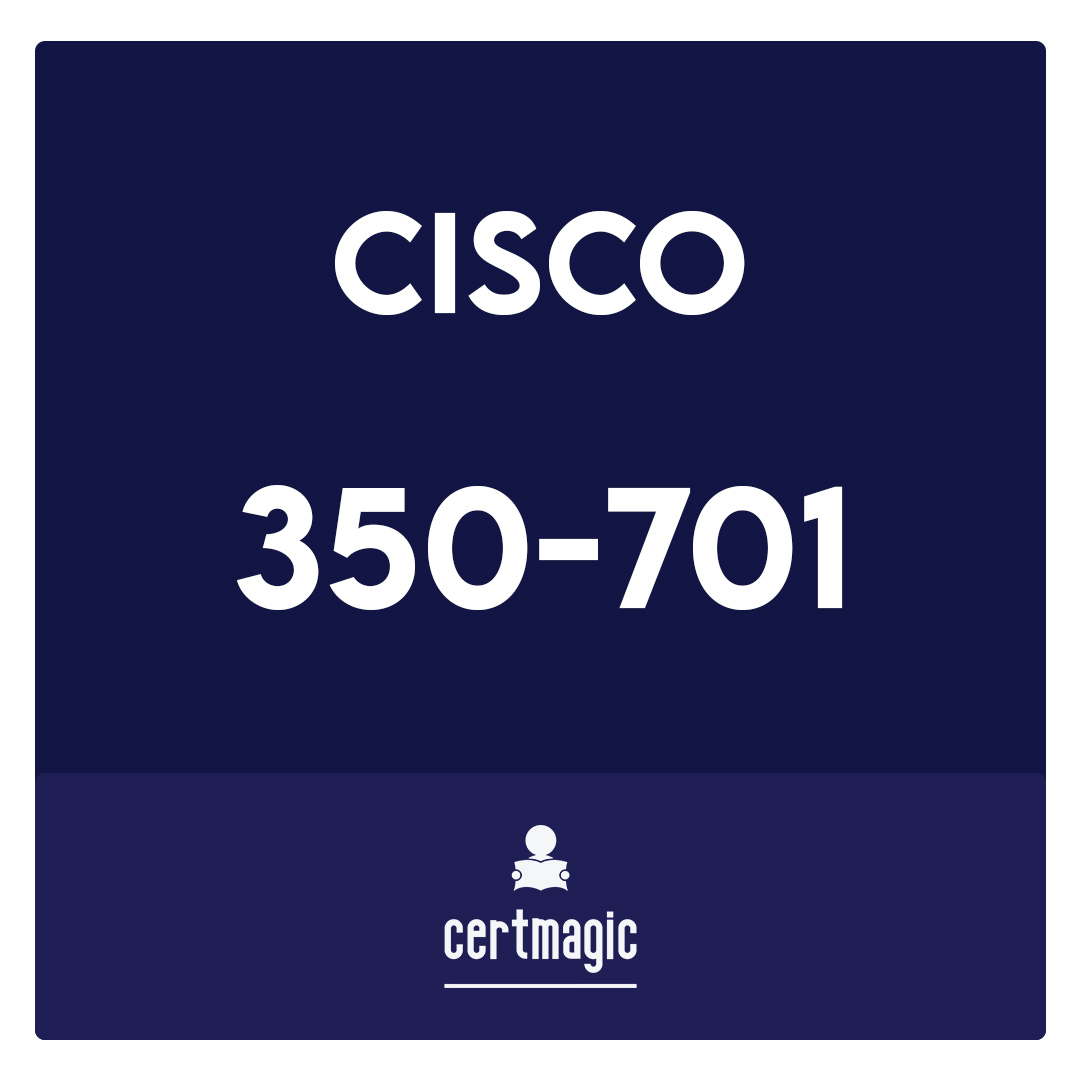 350-701-Implementing and Operating Cisco Security Core Technologies Exam