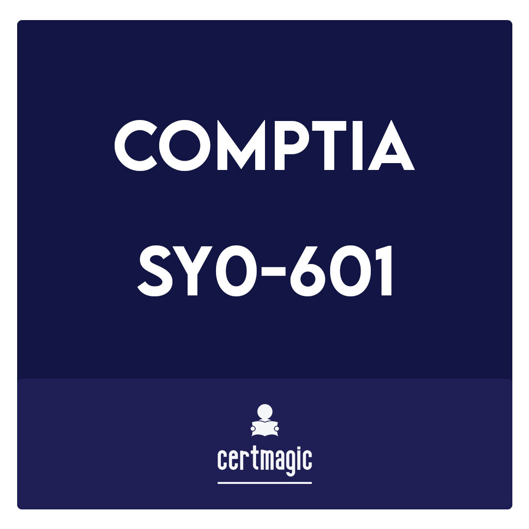 SY0-601-CompTIA Security+ 2021 Exam