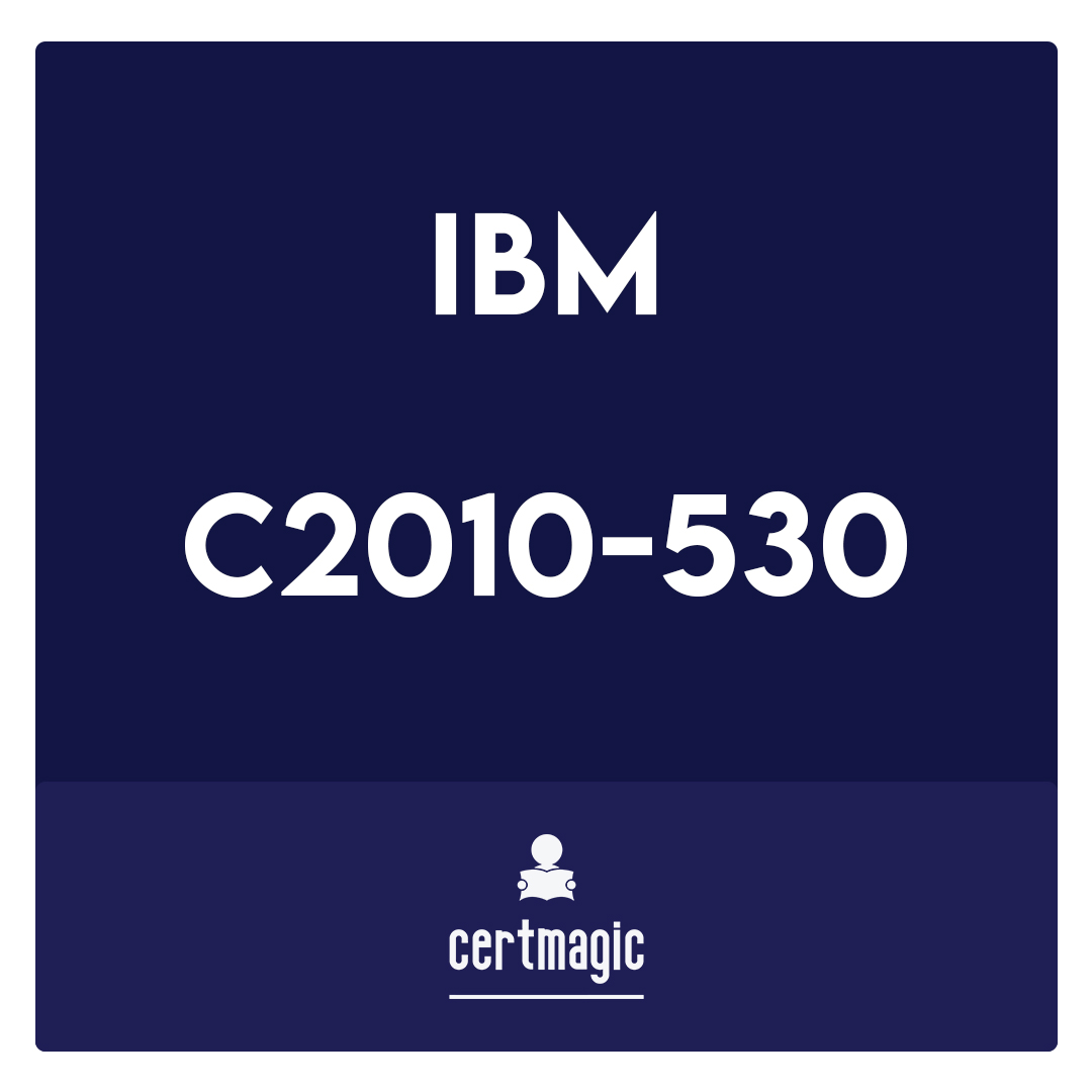 C2010-530-IBM Maximo Asset Management v7.6 Infrastructure and Implementation Exam