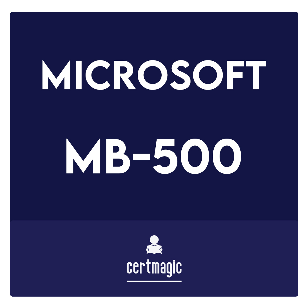 MB-500-Microsoft Certified: Dynamics 365: Finance and Operations Apps Developer Associate Exam