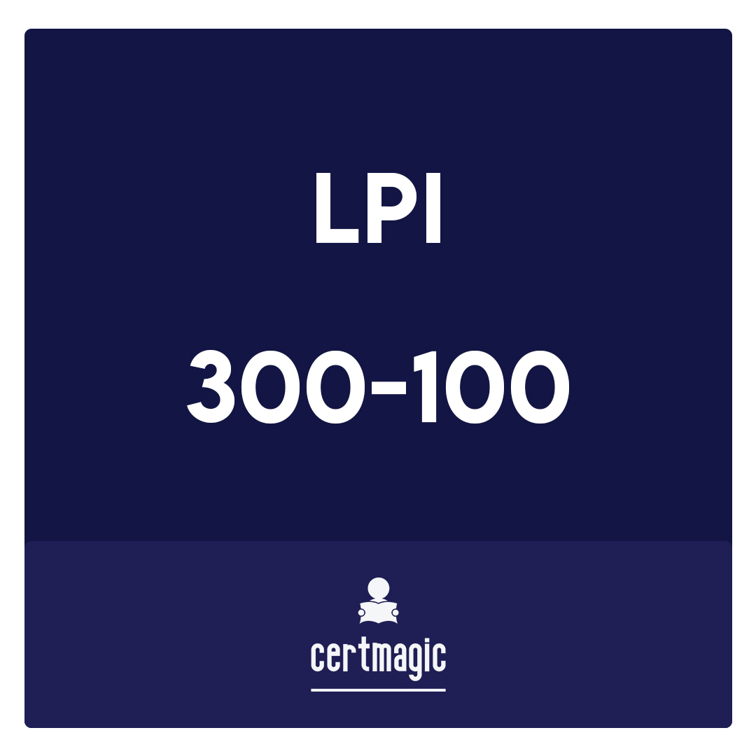 300-100-LPIC-3 Exam 300: Mixed Environments, version 1.0 Exam