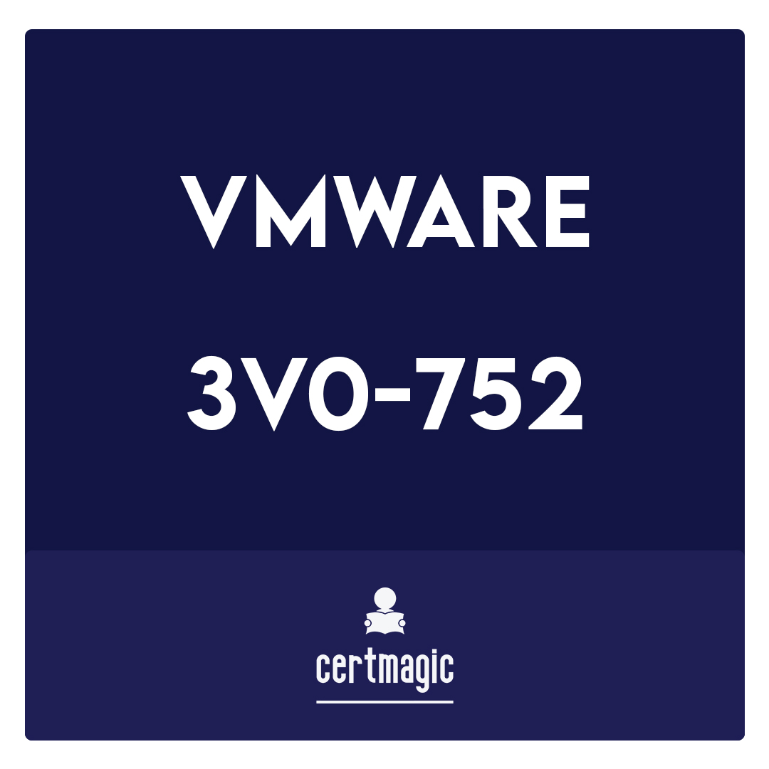 3V0-752-VMware Certified Advanced Professional 7 - Desktop and Mobility Design Exam