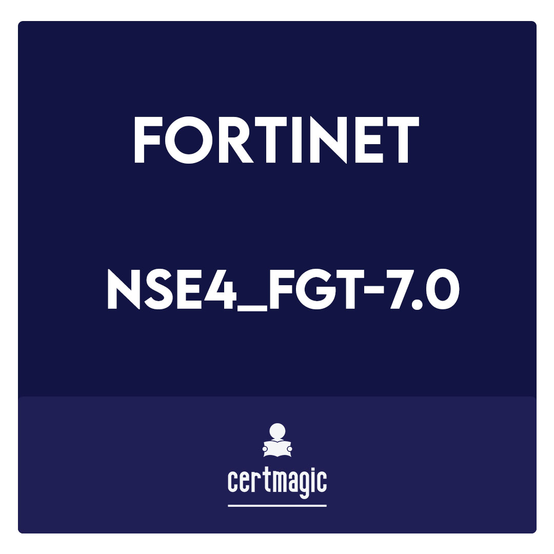 NSE4_FGT-7-0-Fortinet NSE 4 - FortiOS 7.0 Exam