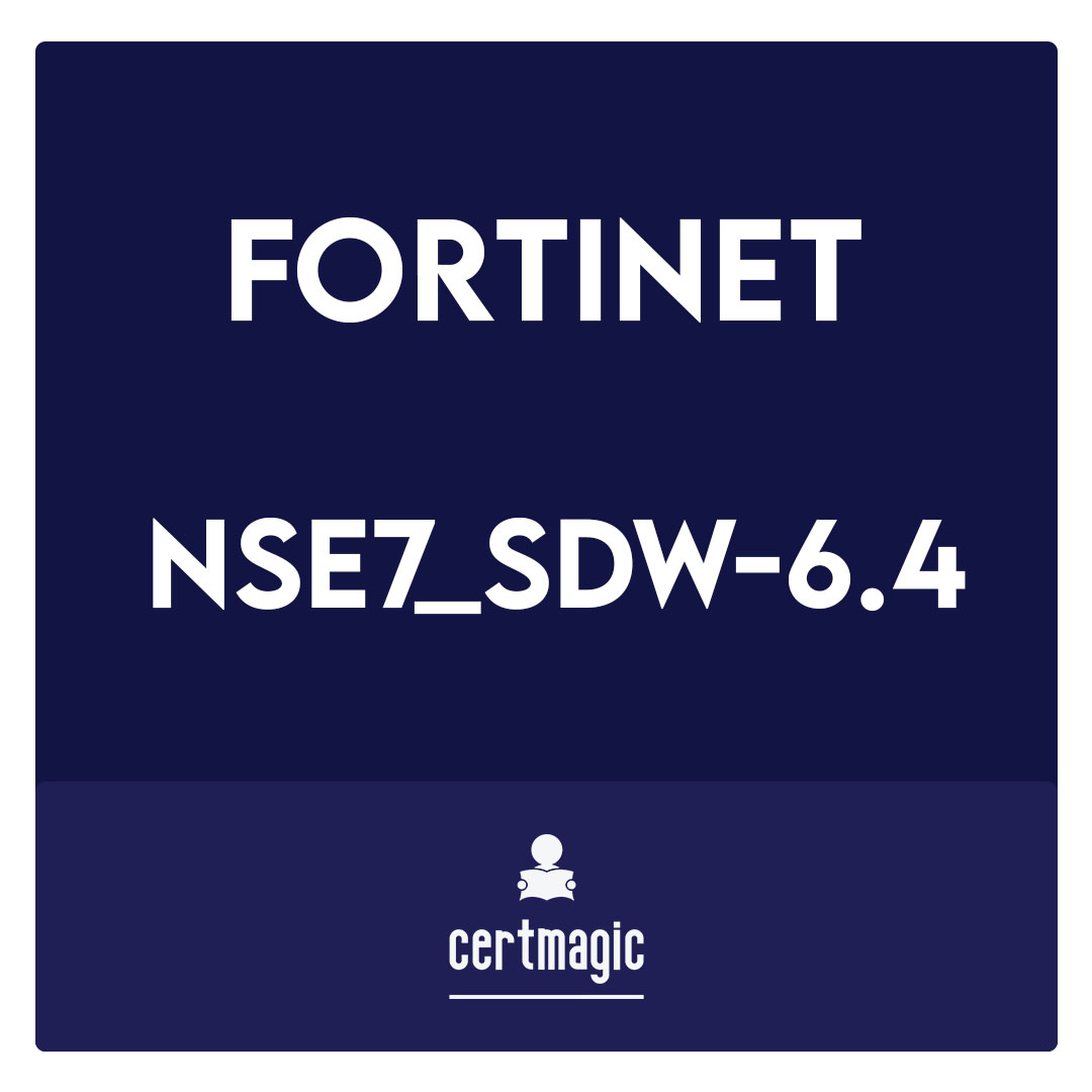 NSE7_SDW-6.4-Fortinet NSE 7 - SD-WAN 6.4 Exam