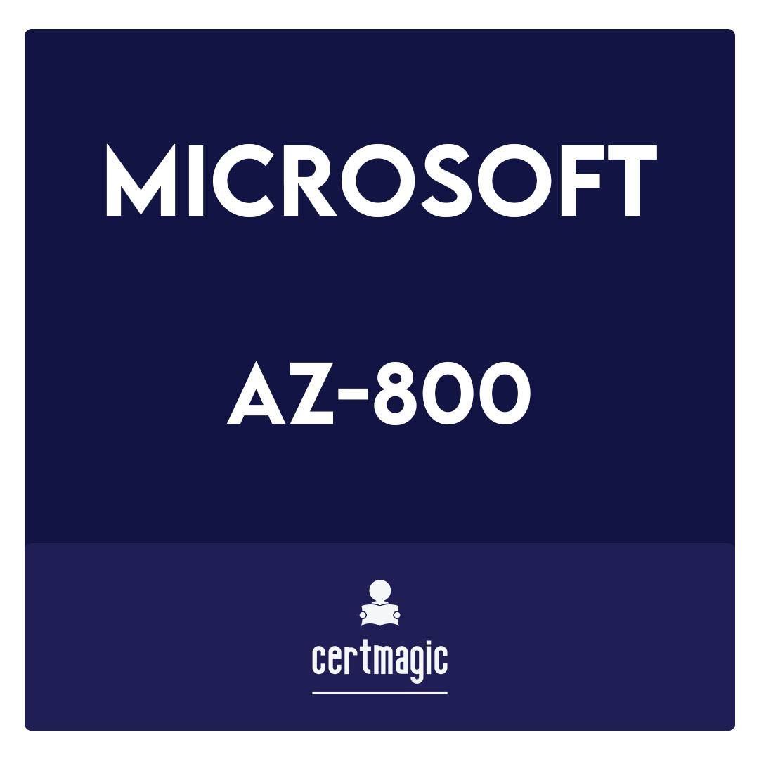 AZ-800-Administering Windows Server Hybrid Core Infrastructure Exam