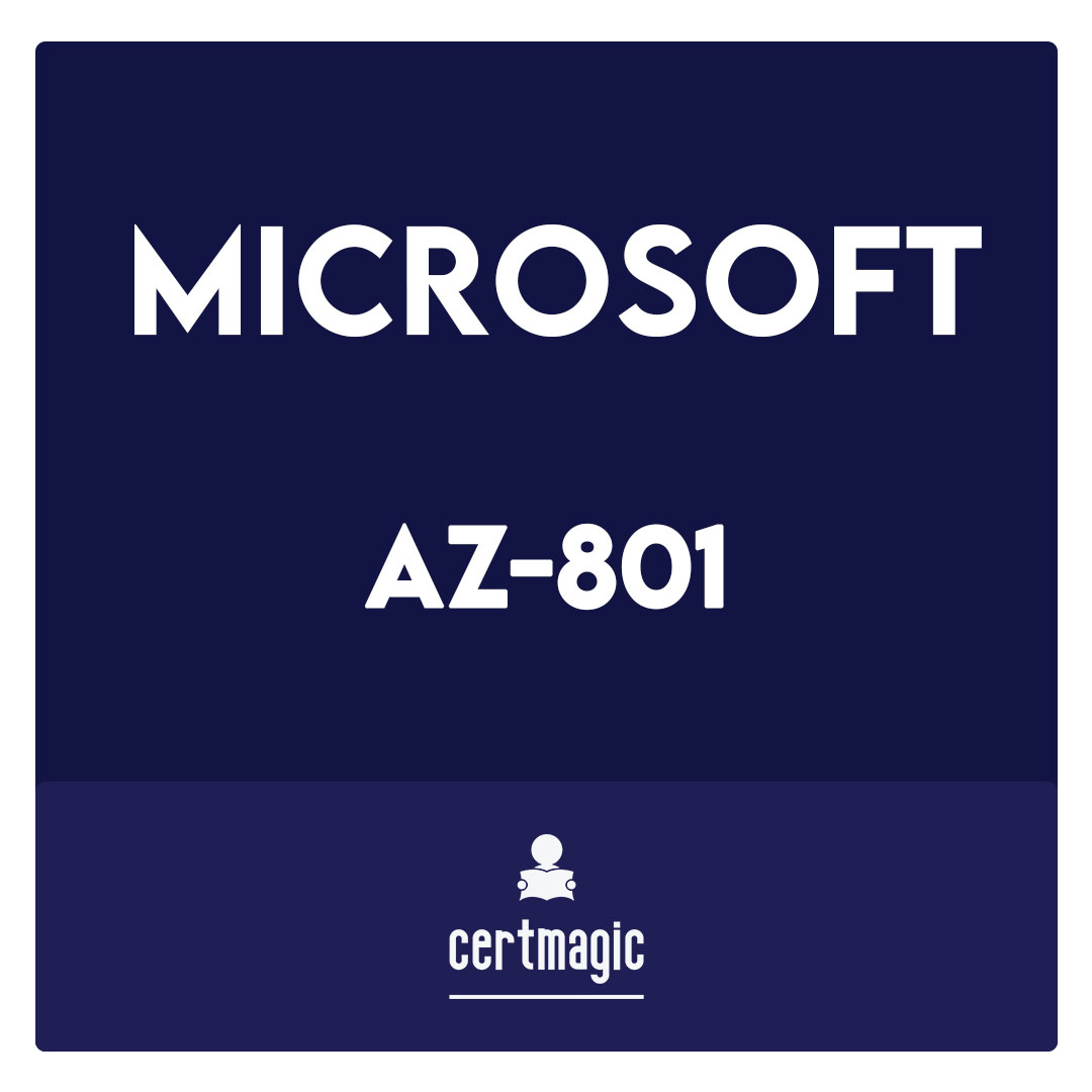 AZ-801-Configuring Windows Server Hybrid Advanced Services (beta) Exam