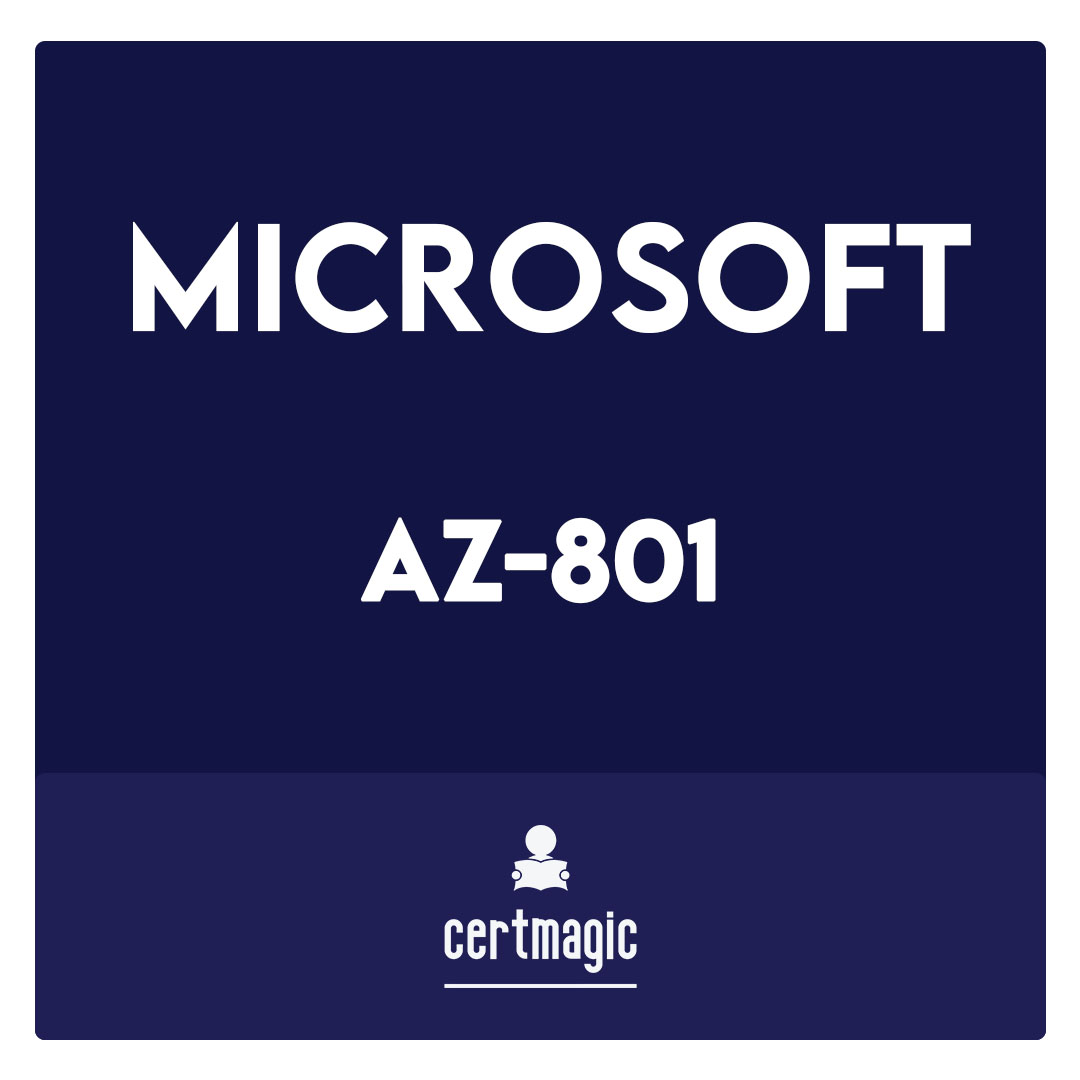 AZ-801-Configuring Windows Server Hybrid Advanced Services Exam