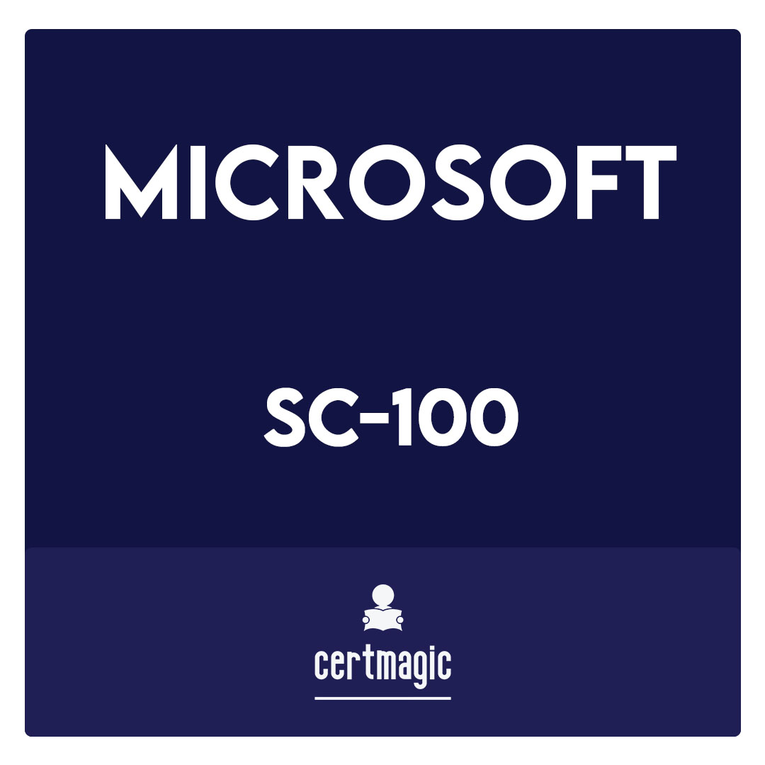 SC-100-Microsoft Cybersecurity Architect Exam