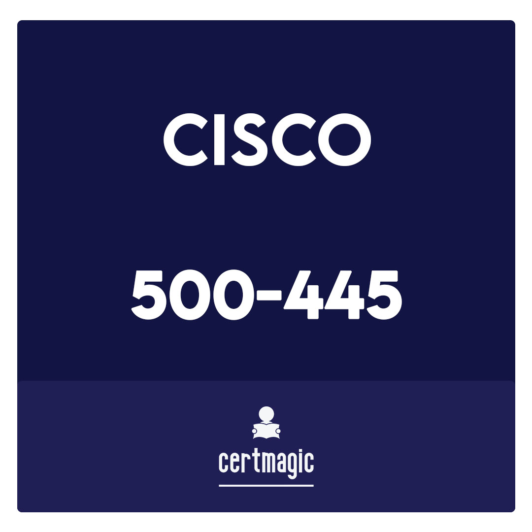 500-445-Cisco Implementing Cisco Contact Center Enterprise Chat and Email Exam