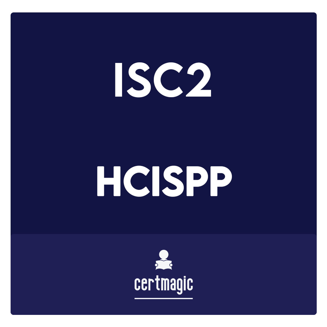 HCISPP-HealthCare Information Security and Privacy Practitioner Exam