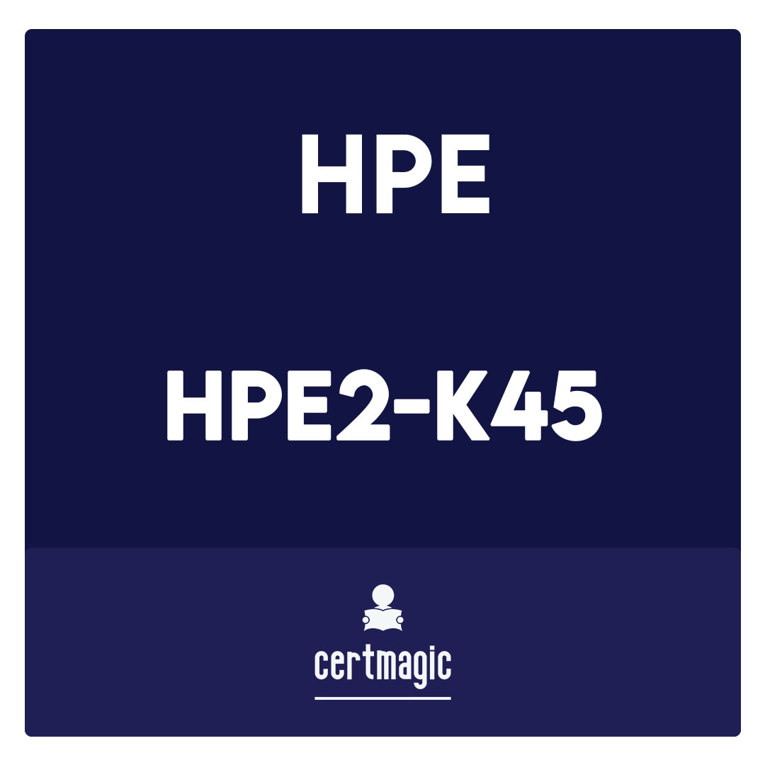 HPE2-K45-Using HPE SimpliVity Exam