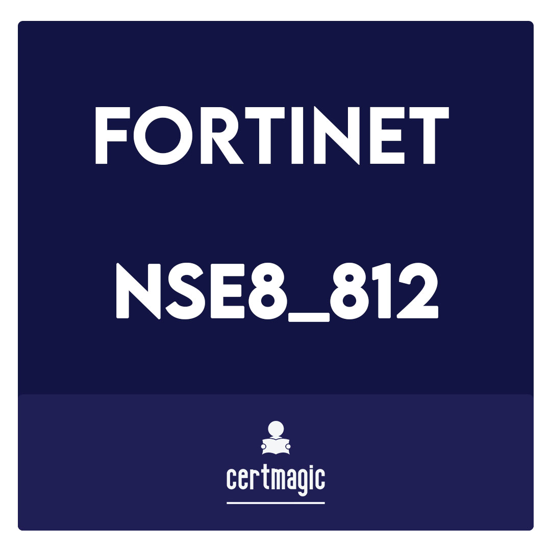 NSE8_812-Fortinet NSE 8 - Written Exam