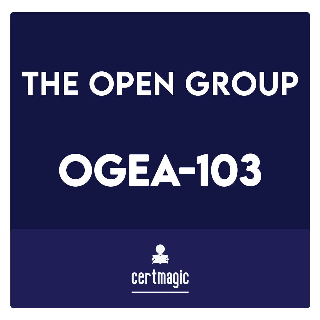 OGEA-103-TOGAF® Enterprise Architecture Combined Part 1 and Part 2 Exam