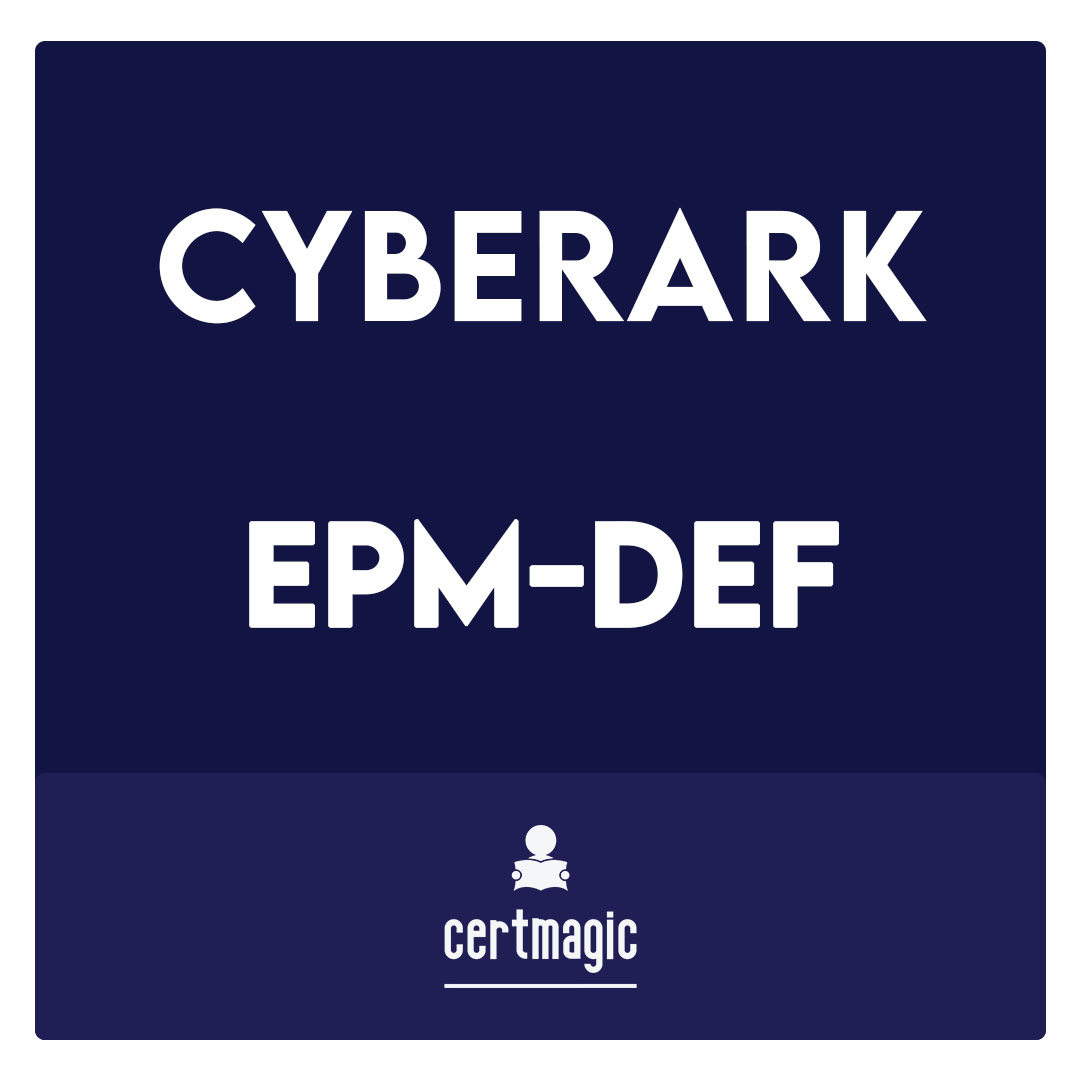 EPM-DEF-CyberArk Defender - EPM Exam