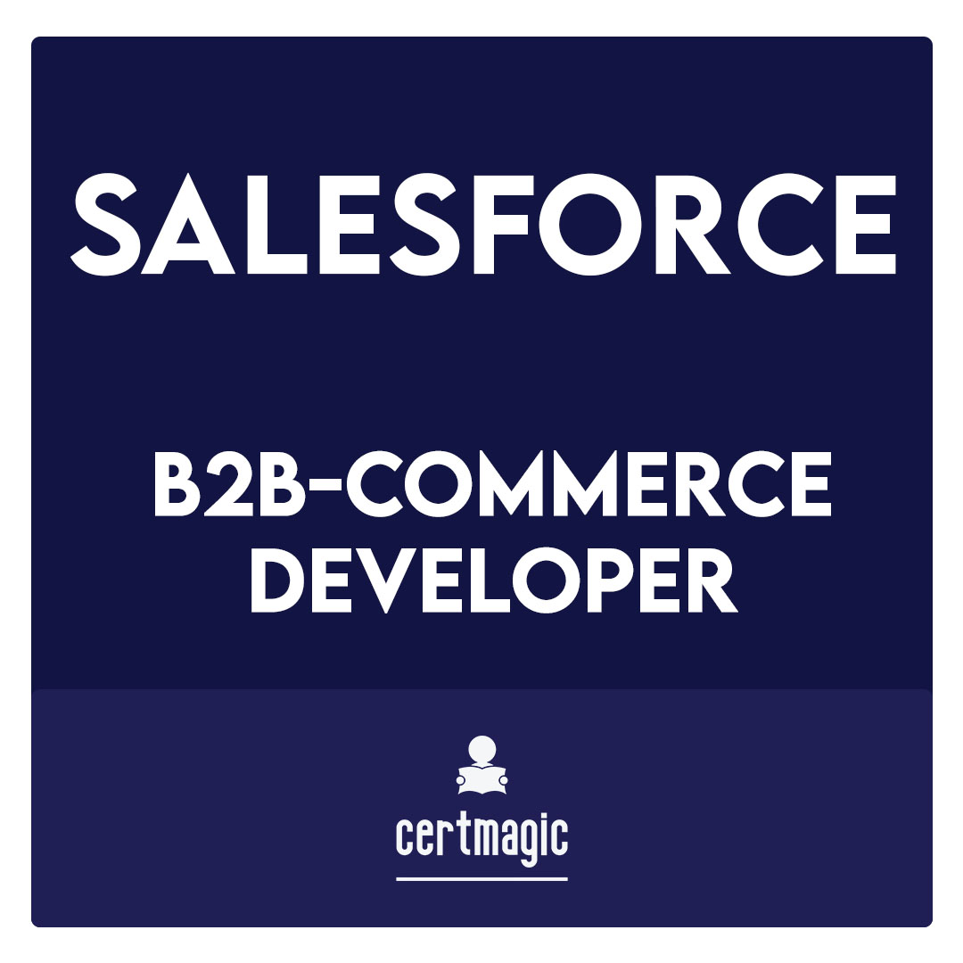 B2B-COMMERCE-DEVELOPER-Salesforce Accredited B2B Commerce Developer Exam