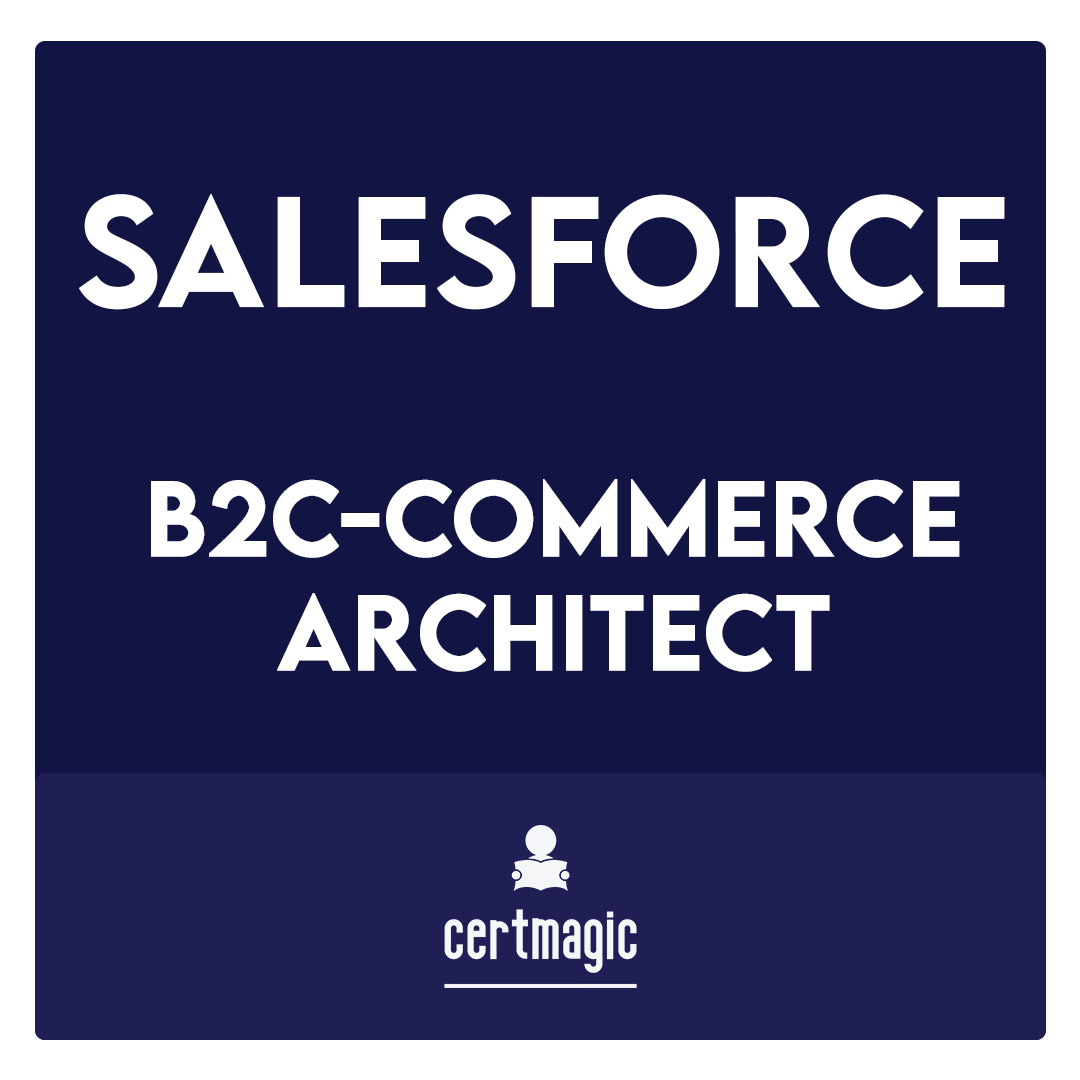 B2C-Commerce-Architect-Salesforce Certified B2C Commerce Architect Exam