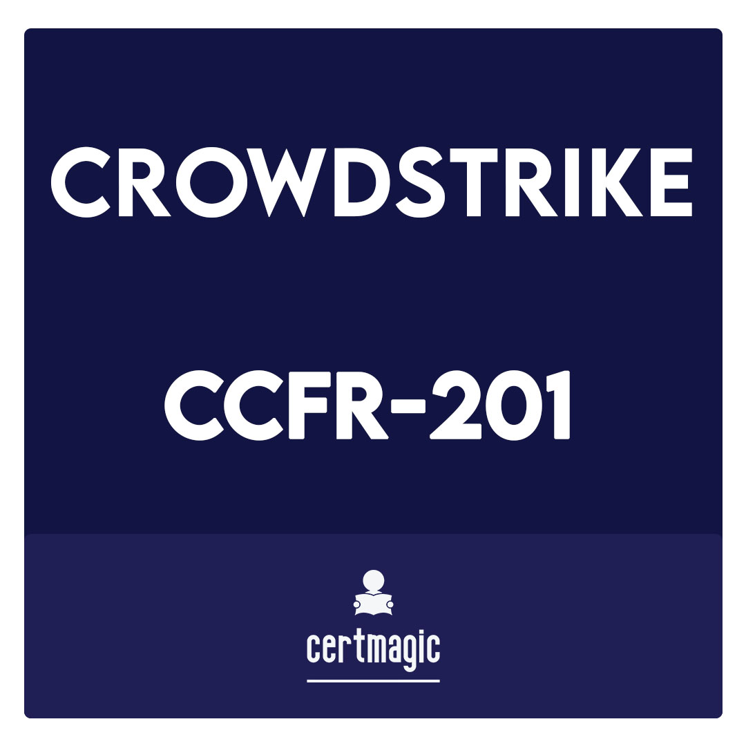 CCFR-201-CrowdStrike Certified Falcon Responder Exam