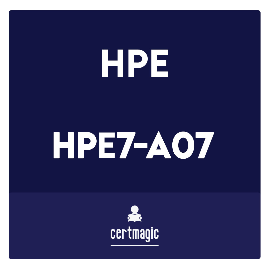 HPE7-A07-Aruba Certified Campus Access Mobility Expert Written Exam