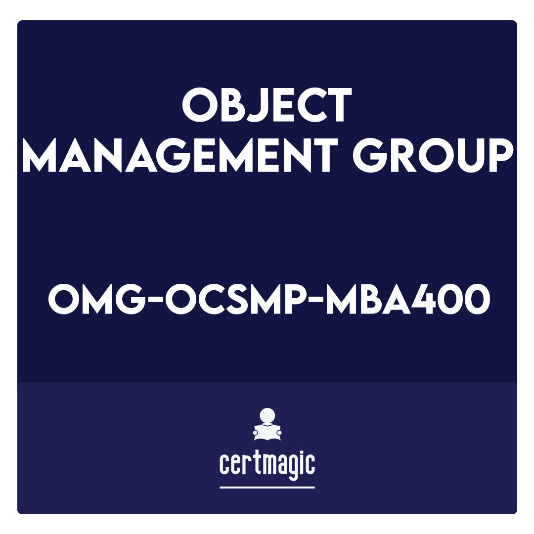 OMG-OCSMP-MBA400-OMG-Certified Systems Modeling Professional - Model Builder - Advanced Exam