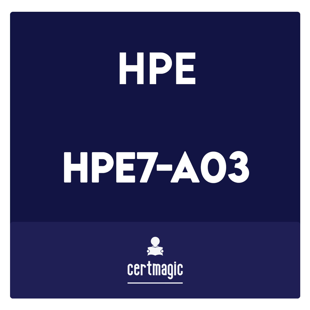 HPE7-A03-Aruba Certified Campus Access Architect Exam