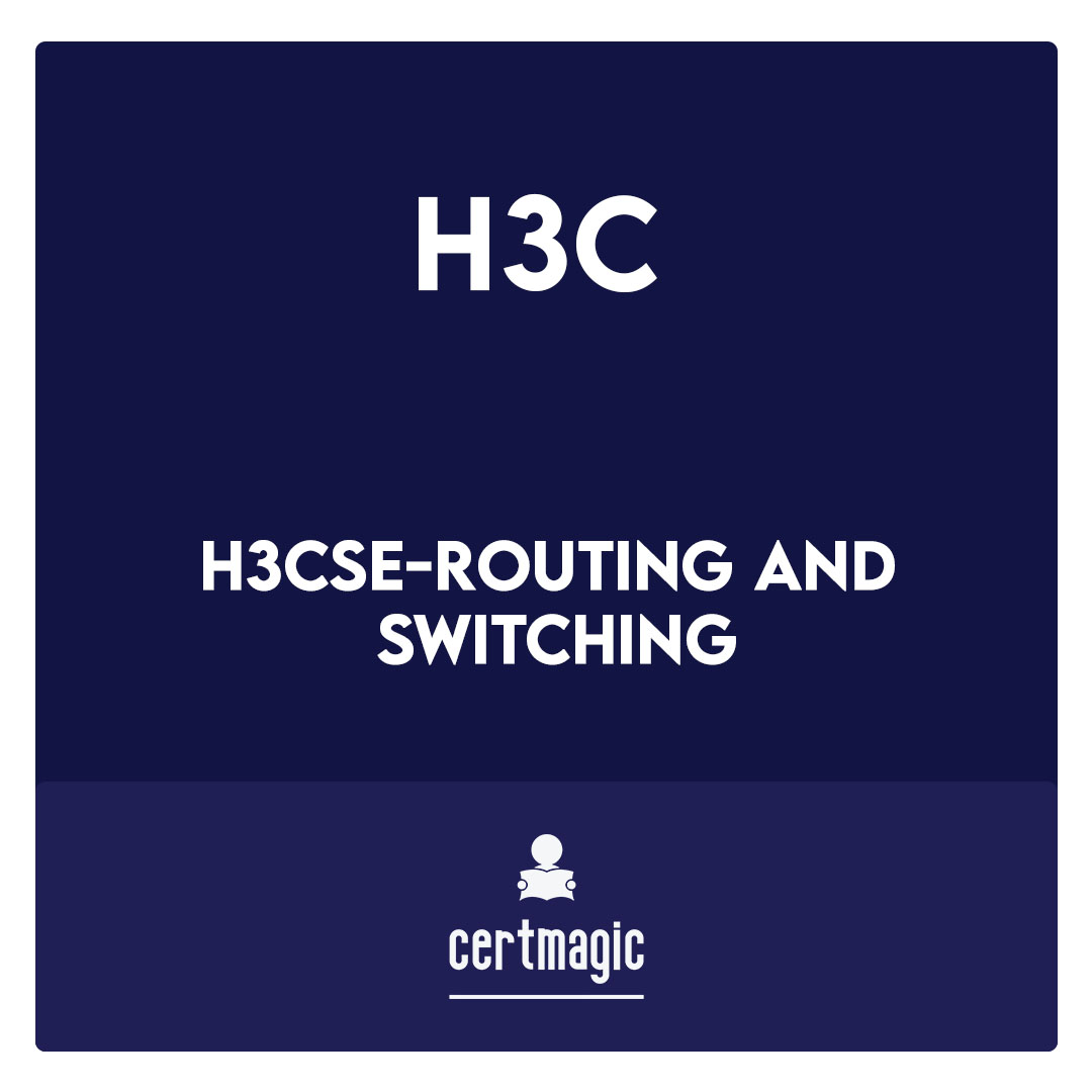 H3CSE-Routing and Switching