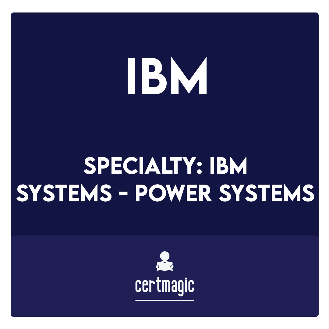Specialty: IBM Systems - Power Systems